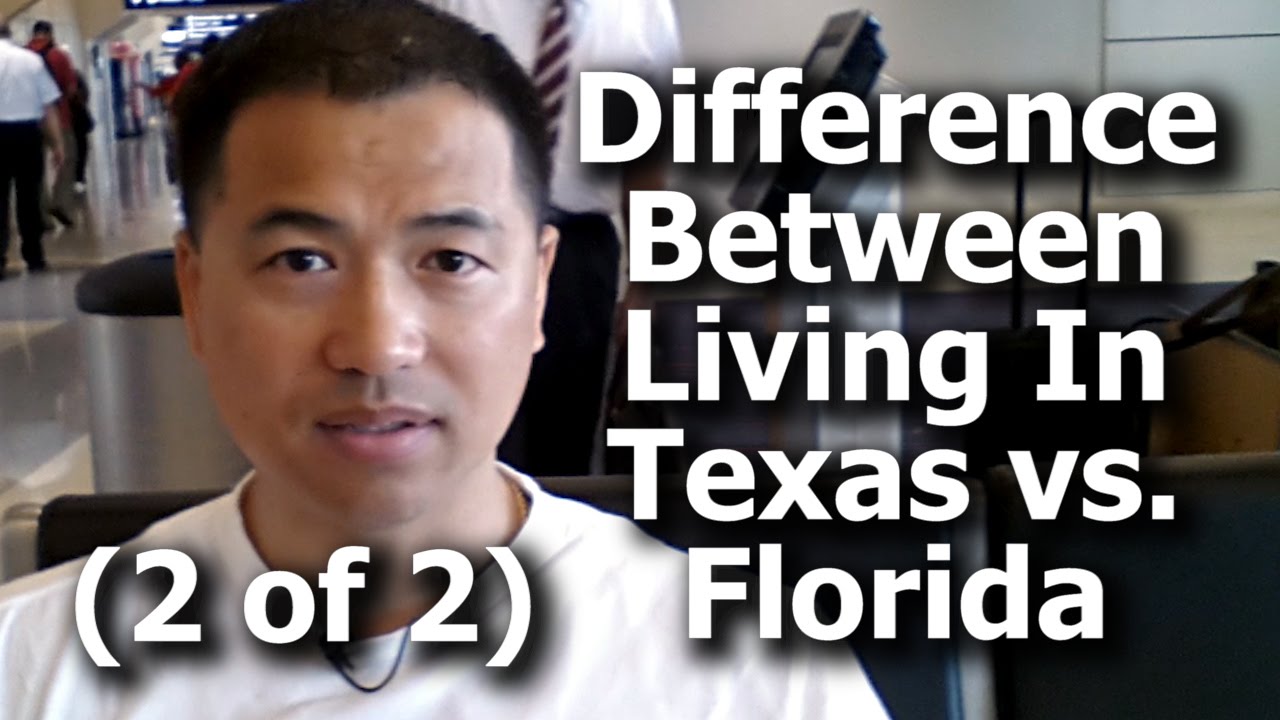 (2 of 2) What Is The Difference Between Living In Texas vs. Florida