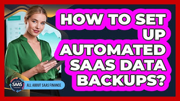 How To Set Up Automated SaaS Data Backups?