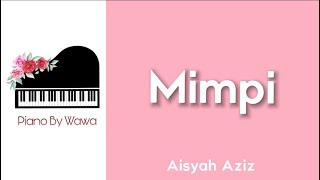 Mimpi - Aisyah Aziz (Piano Karaoke Original Key)