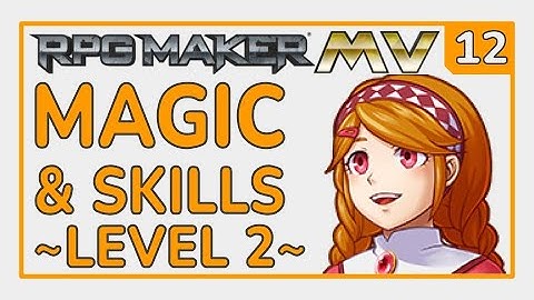 Magic & Skills [L2_E12] RPG Maker MV Tutorial