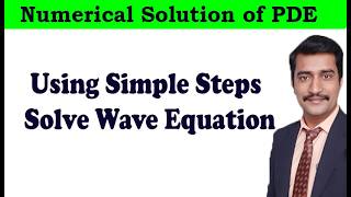 Using Simple Steps Solve Wave Equation In Numerical Solution of PDE