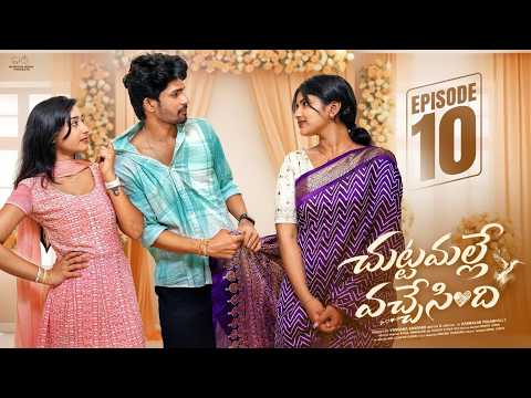 Chuttamalle Vachesindi | Ep - 10 | Madhan Majji | Nikki Chary | Telugu Web Series | Infinitum Media