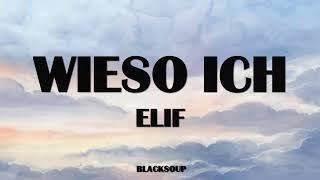 ELIF - WIESO ICH Lyrics