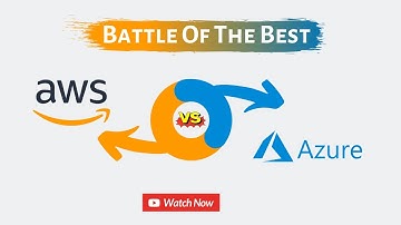 AWS Vs Azure | Difference Between AWS and Azure | AWS Vs Azure Comparison