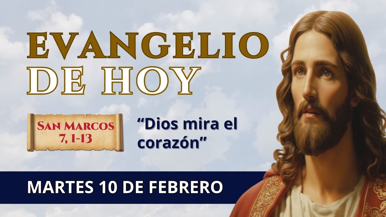 Evangelio de Hoy | Martes 10 de febrero de 2026 📖 San Marcos 7, 1-13 ...