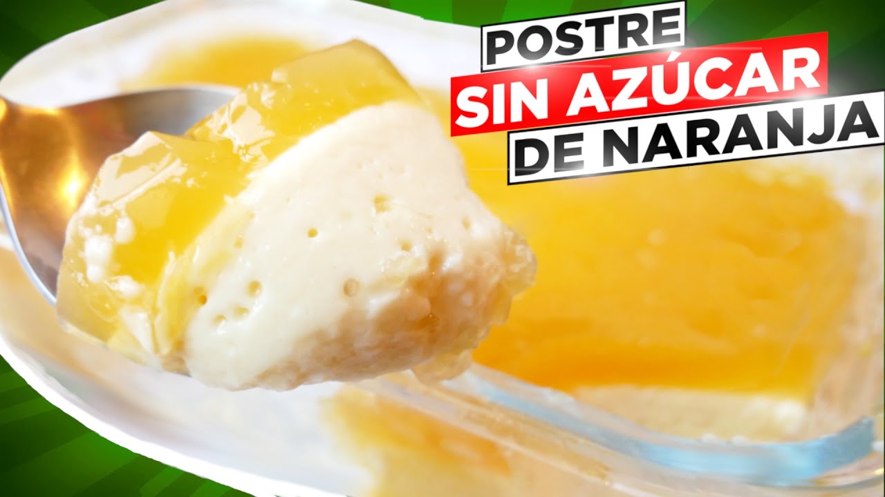 10 MINUTOS y SIN AZUCAR 🍰😍 POSTRE DE NARANJA CREMOSO 🍊😋 COME SIN REMORDIMIENTOS, SANO y SIN HORNO