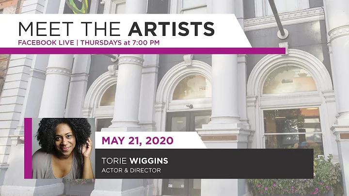 Meet the Artists with Torie Wiggins |  May 21, 2020