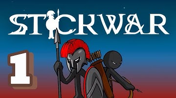Stick War : legacy walkthrough Part 1 (iOS,Android)