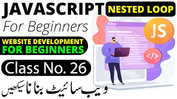 JavaScript Nested Loop | JavaScript Course Urdu Hindi 2023
