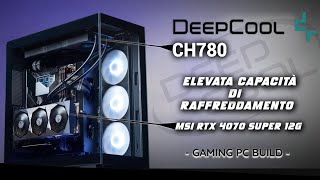 MASSIMA COMPATIBILITÀ ! DeepCool CH780 ATX ,  MSI RTX 4070 SUPER 12G, Gaming PC Build, Amd 9-7900X
