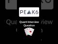 Peak6 Interview Question
