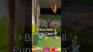 Blue Mall punta Cana mall bluemall puntacana travel