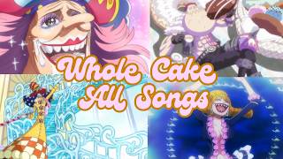 |Eng Sub| Whole Cake Arc- All Songs (One Piece)