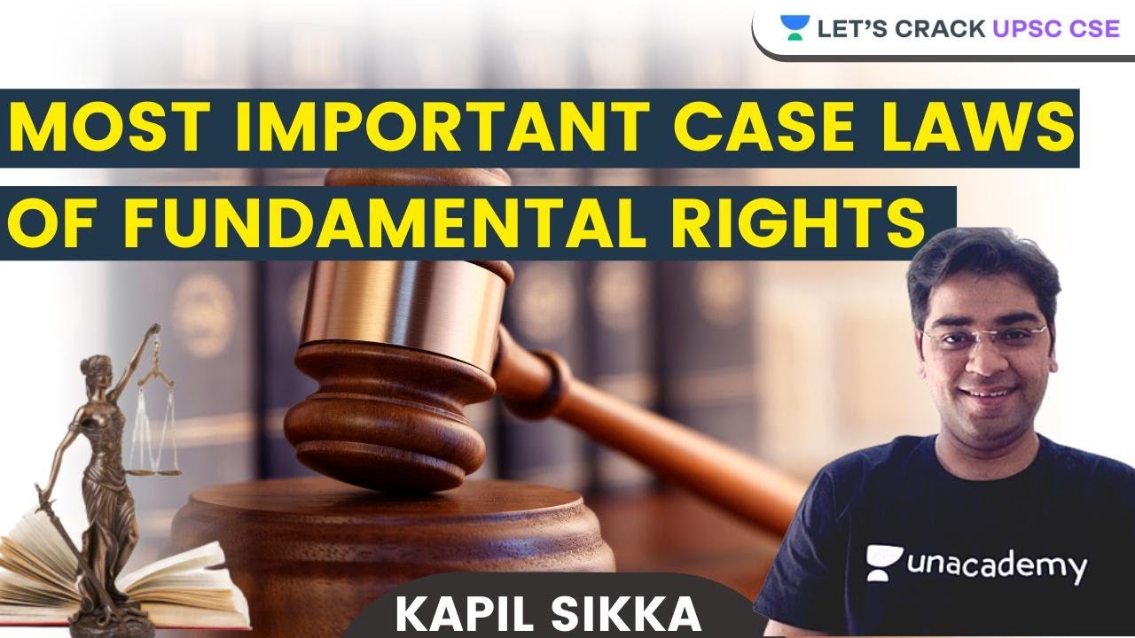 Most Important Case Laws Of Fundamental Rights Indian Polity UPSC CSE IAS 2021 Kapil Sikka 