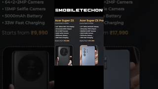 Comparing Acer Super ZX with Acer super Zx pro @mobiletechon