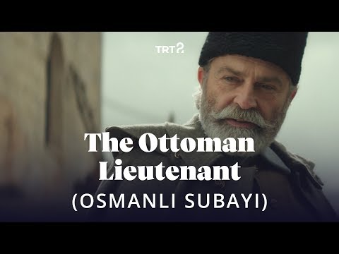 The Ottoman Lieutenant (Osmanlı Subayı) | Fragman