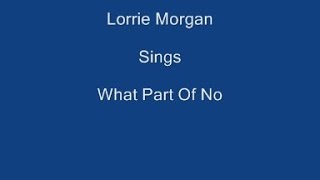 What Part Of No + On Screen Lyrics ----- Lorrie Morgan chords