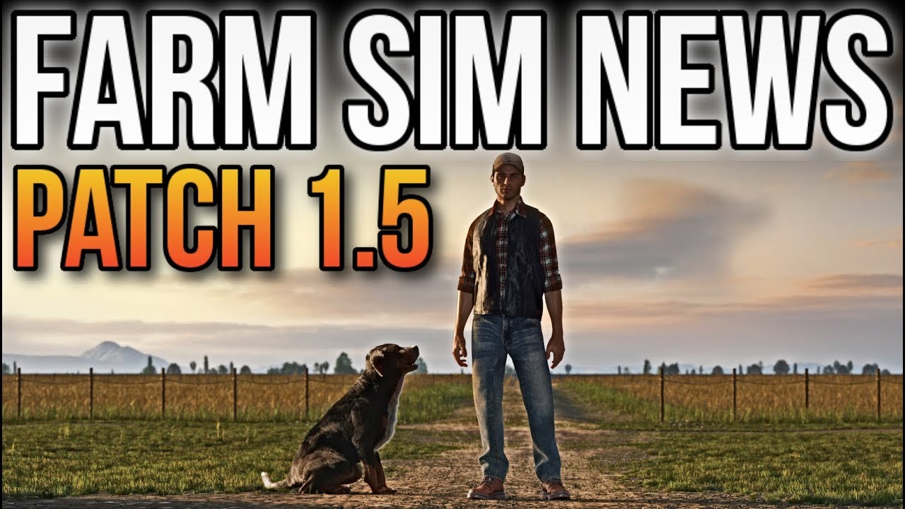 FARM SIM NEWS! Surprise Patch 1.5 Releasing Tomorrow! + New Game Mode! (FS19)