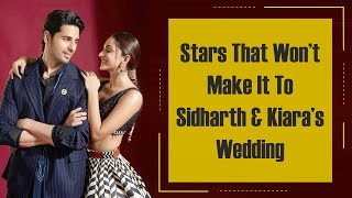 Stars That Wont Make It To Sidharth Kiaras Wedding