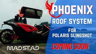 Phoenix Rising - SNEAK PEEK of NEW Madstad Roof System for Polaris Slingshot