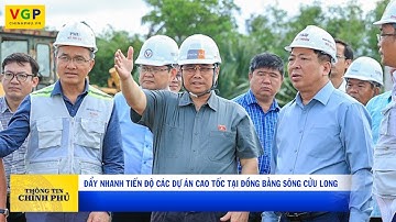 Đẩy nhanh tiến độ các dự án cao tốc tại Đồng bằng sông Cửu Long