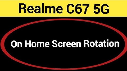 How to turn on home screen rotation Realme C67 5G, home screen auto rotation on off kaise Karen
