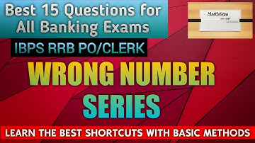 WRONG NUMBER SERIES | Best 15 Questions for BANKING exams | RRB PO/CLERK 2021 | IBPS PO/CLERK 2021 |