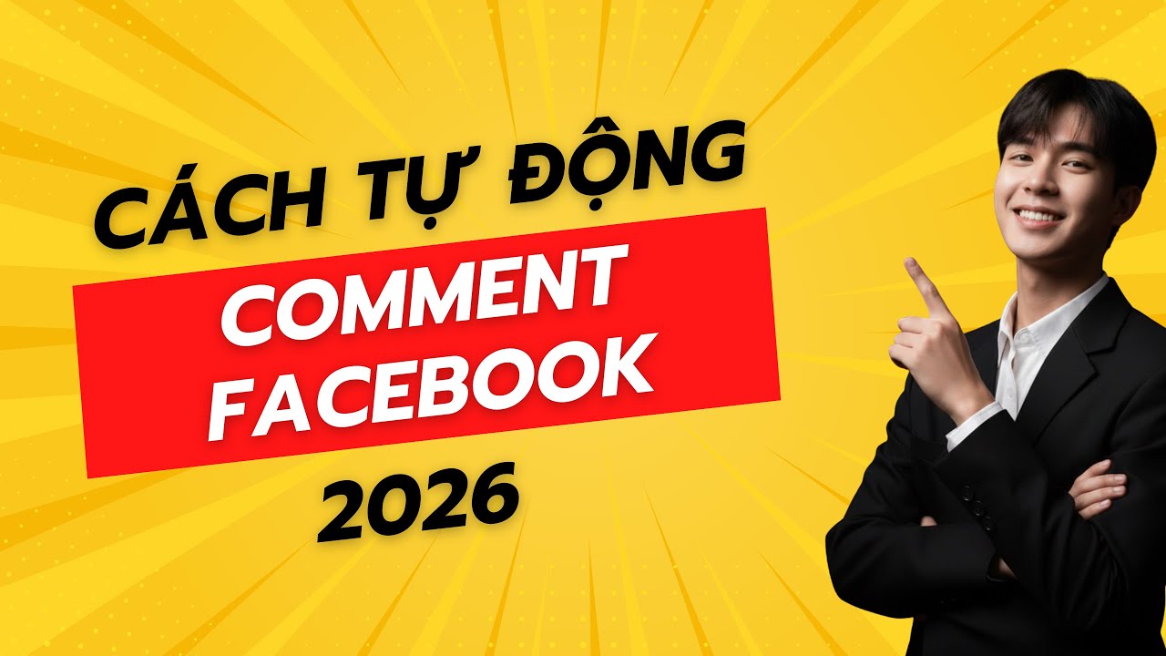 Cách Tự Động Comment Facebook 2026 | Spam Comment Facebook