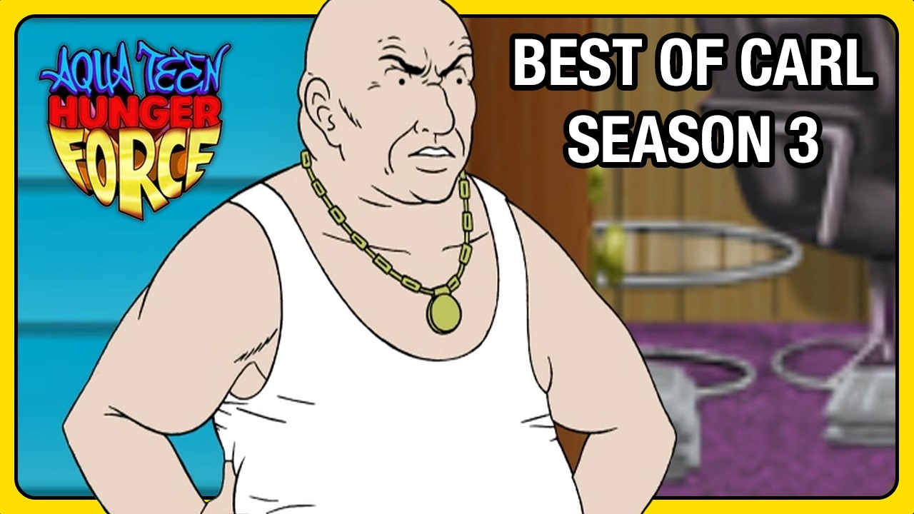 Best of Carl: Season 3 | Aqua Teen Hunger Force | adult swim