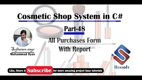 Cosmetic Shop System Part 48 All Purchases Form With Report in C# C Sharp