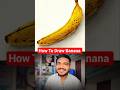 How To Draw A Banana🍌 || Easy Drawing Trick🤯 #ytshorts #shorts #drawing