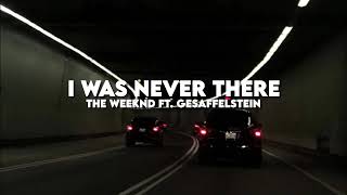 I Was Never There - The Weeknd ft. Gesaffelstein (slowed + reverb)