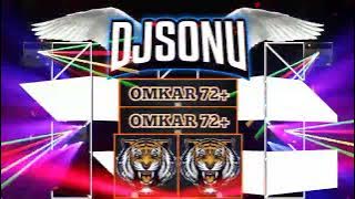 🔉Omkar 72  High Gain ( Compatition Mix ) - Deejay Sonu official ☠️