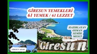 Giresun Yemekleri, 61 Yemek-61 Lezzet, Giresun Tanıtım, Giresun-Turkey Cuisine