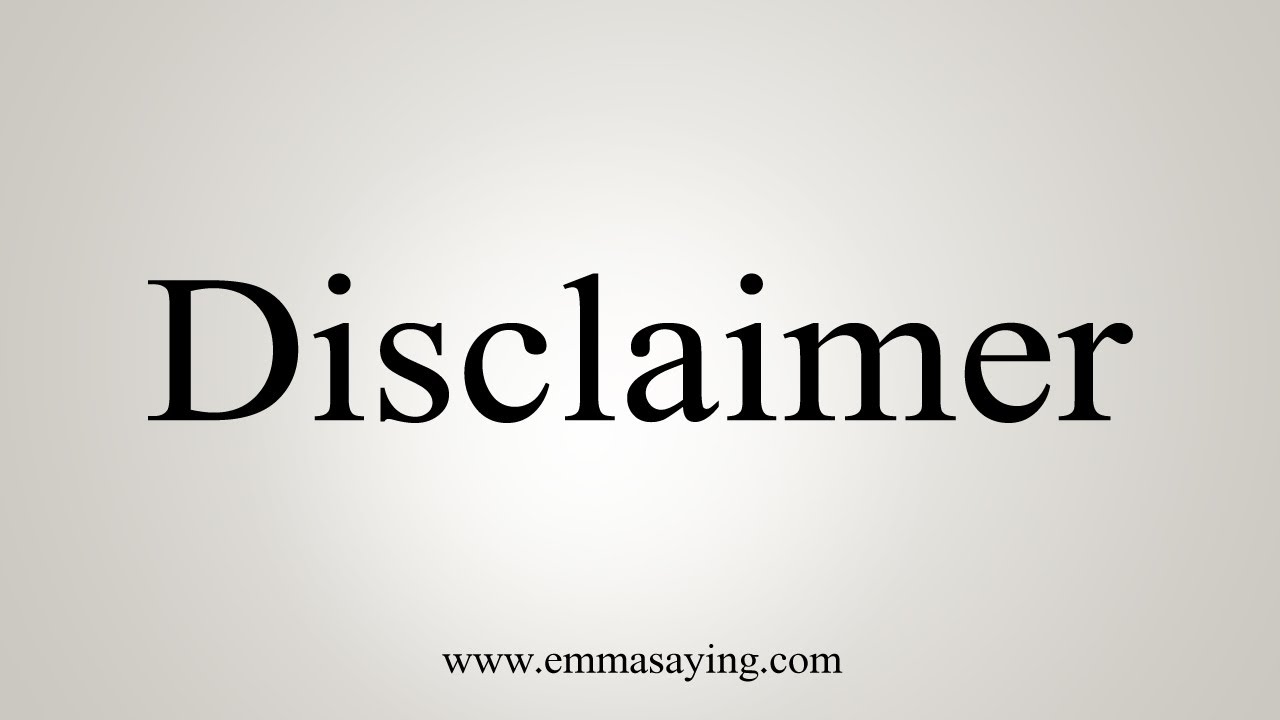 How To Say Disclaimer YouTube