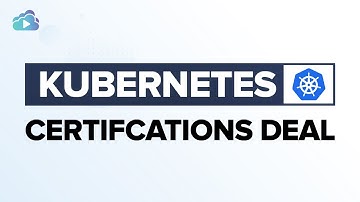 Kubernetes Certifications Deal - Get it!
