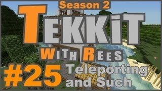 Tekkit Classic - Episode 25: Teleporting and Such