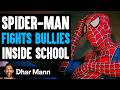 Spiderman fights bullies inside school ft king bach  dhar mann studios