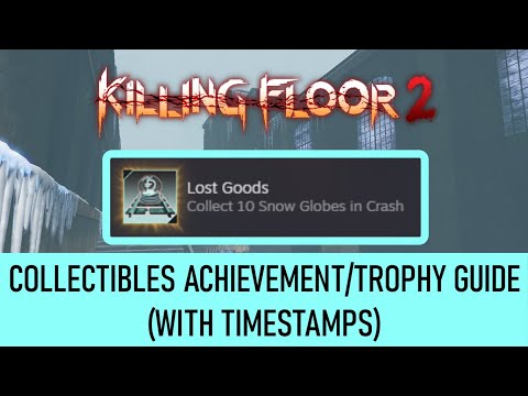 Killing Floor 2 | Lost Goods (Crash Collectibles Achievement/Trophy Guide) [w/ Timestamps]