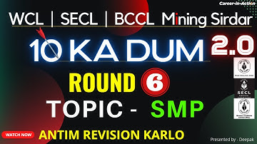 WCL | SECL | BCCL 2.0 | 10 ka Dum Round - 6 | TOPIC - SMP | MS Class by Deepak