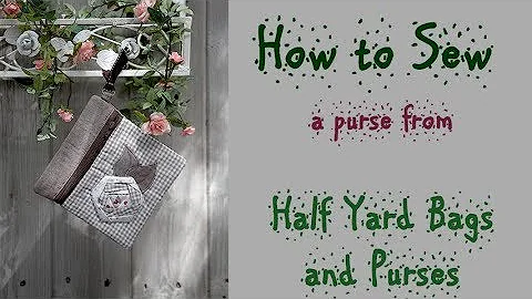 Patchwork purse sewing project from Half Yard Bags...