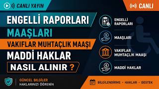 Engelli Raporları  Maaşları -Evde Bakım Maaşı - Muhtaçlık Maaşı - Engelli Yakını Maaşı -Yetim Maaşı.