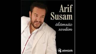 Arif Susam - Ölümsüz Sevdim