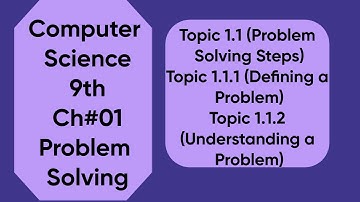 Problem Solving Steps | Part 1 | Ch 01 | 9th | Defining & Understanding a Problem