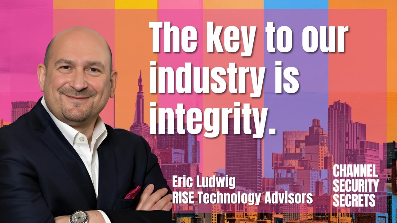 The Business of Client Trust - Eric Ludwig - Channel Security Secrets - Episode #8