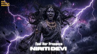 Nirriti Devi Awakening | Feel Her Dissolution Power