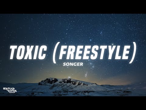 Songer - Toxic Freestyle
