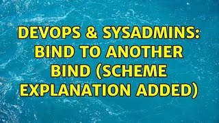 Celebrity DevOps & SysAdmins: Bind to another bind (scheme explanation added) Net Worth