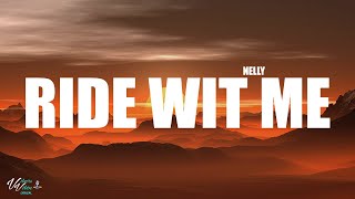 Nelly - Ride Wit Me (Lyrics)