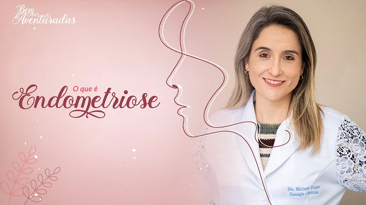 Bem-aventuradas | O que  endometriose? | Dra. Mari...